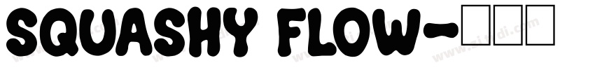 Squashy flow字体转换